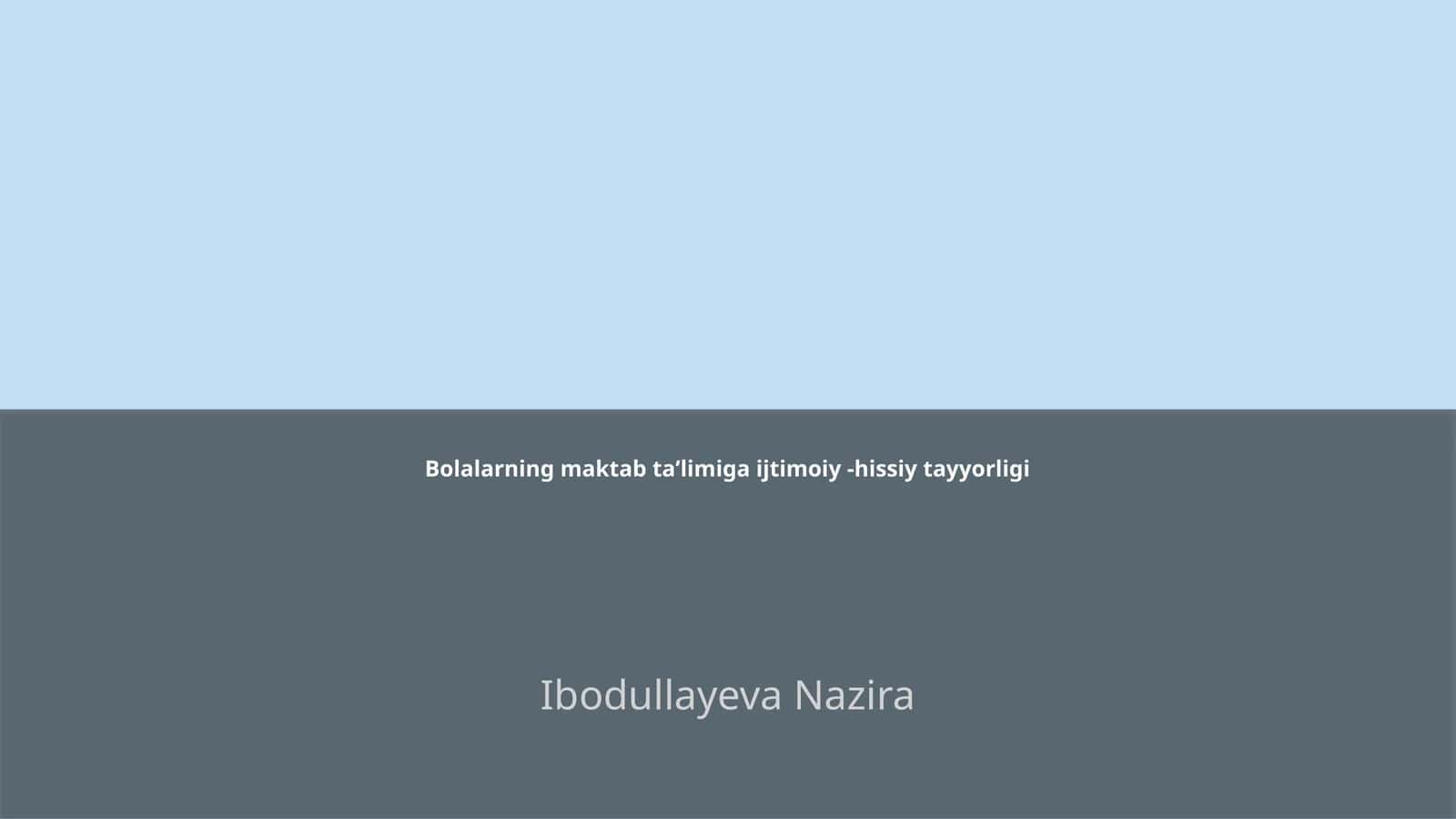 Bolalarning maktab taʼlimiga ijtimoiy -hissiy tayyorligi 1