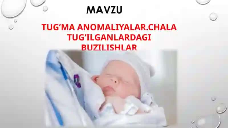 Tug’ma Anomaliyalar. Chala tug’ilganlardagi buzilishlar