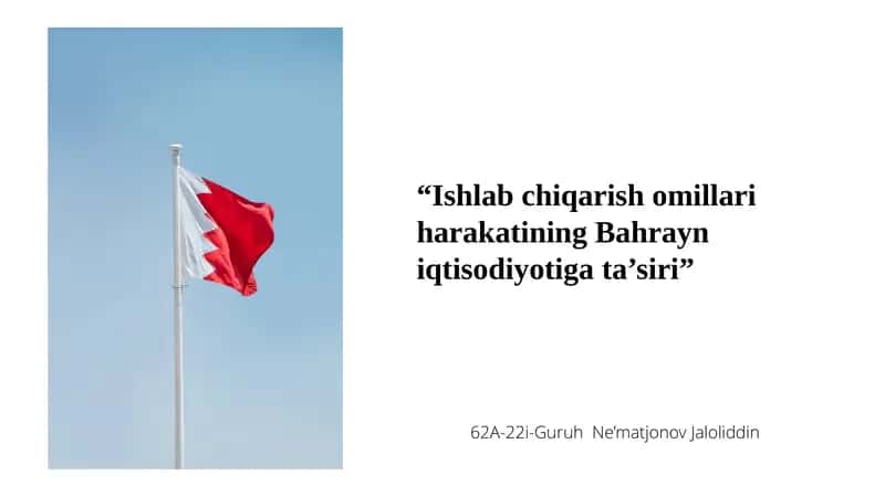 Ishlabchiqarish omillari harakatining Bahrayn iqtisodiyotiga ta’siri 1