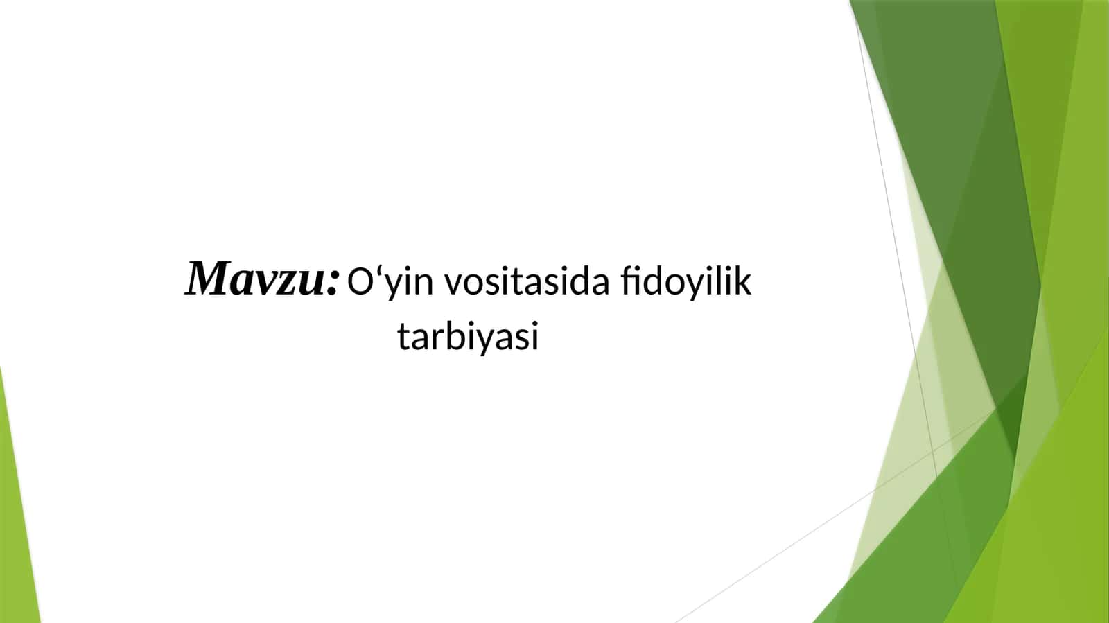 O‘yinvositasidafidoyiliktarbiyasi 1