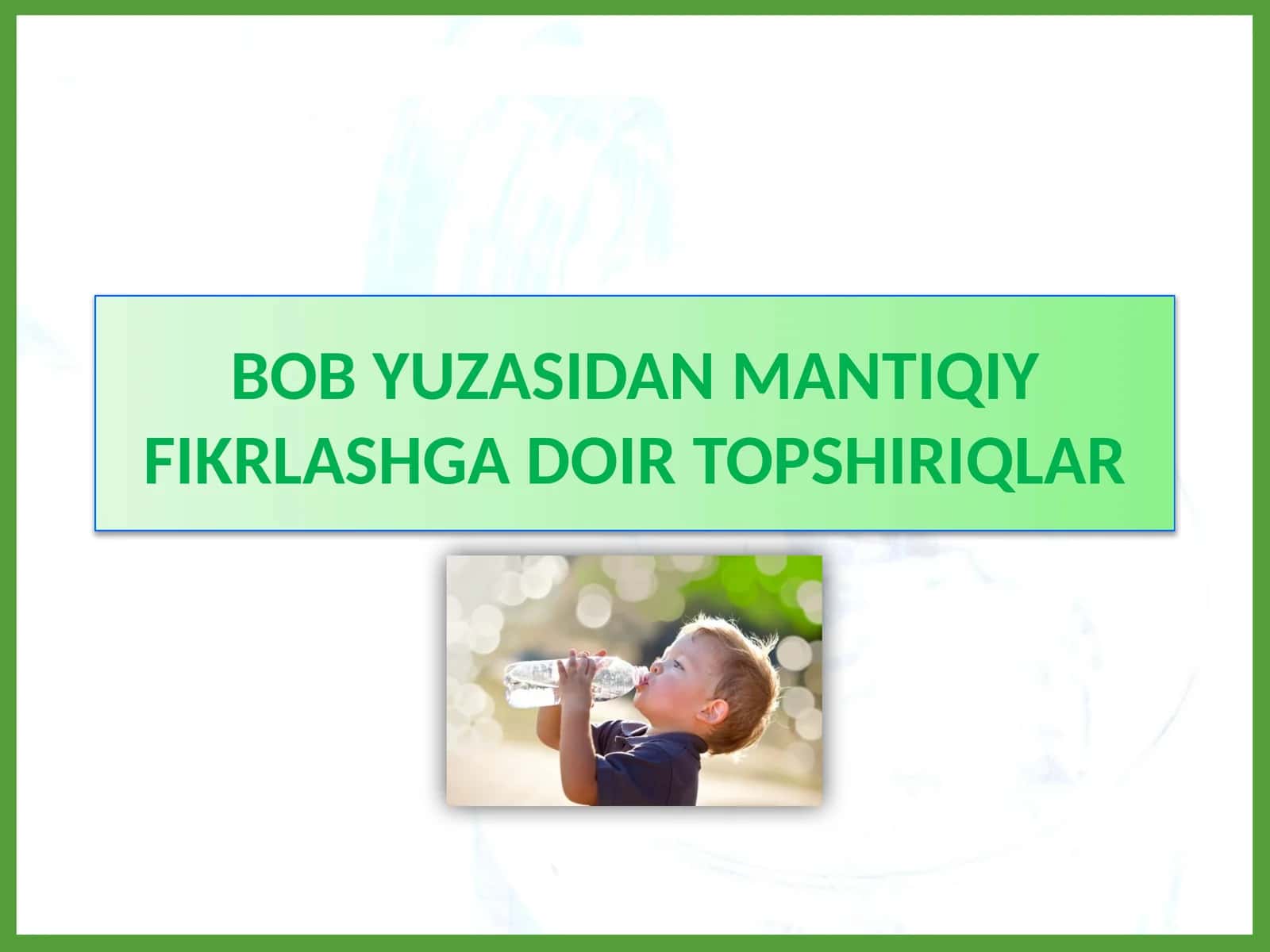 BOB YUZASIDAN MANTIQIY FIKRLASHGA DOIR TOPSHIRIQLAR 1