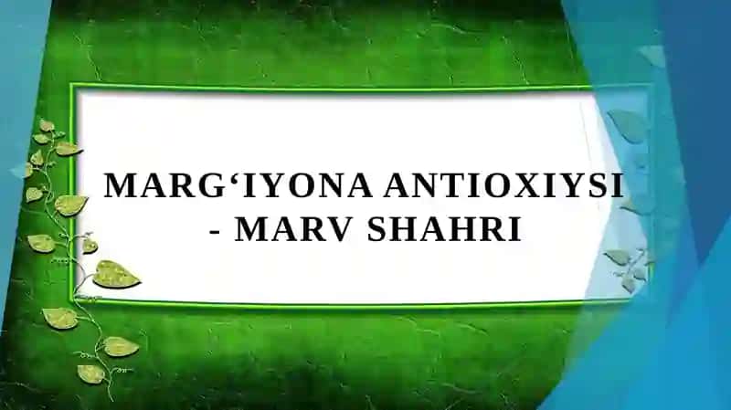Margʻiyona Antioxiysi - Marv shahri 1