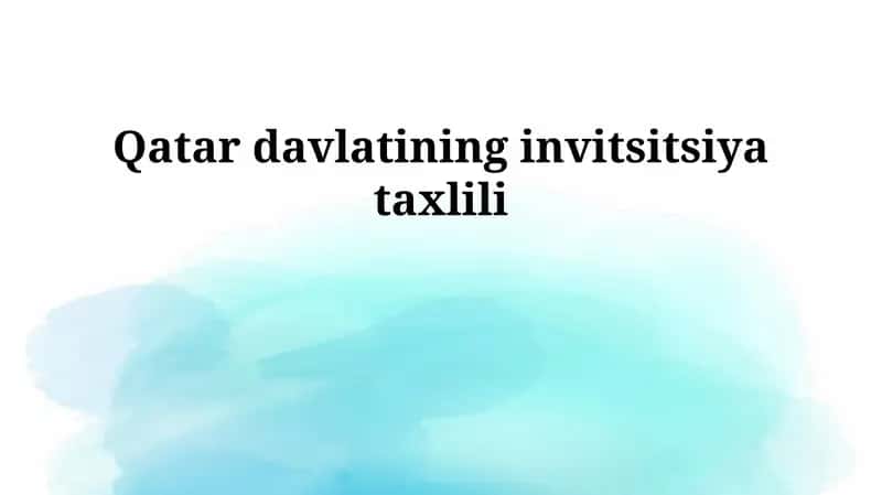 Qatar davlatining invitsitsiya taxlili 1