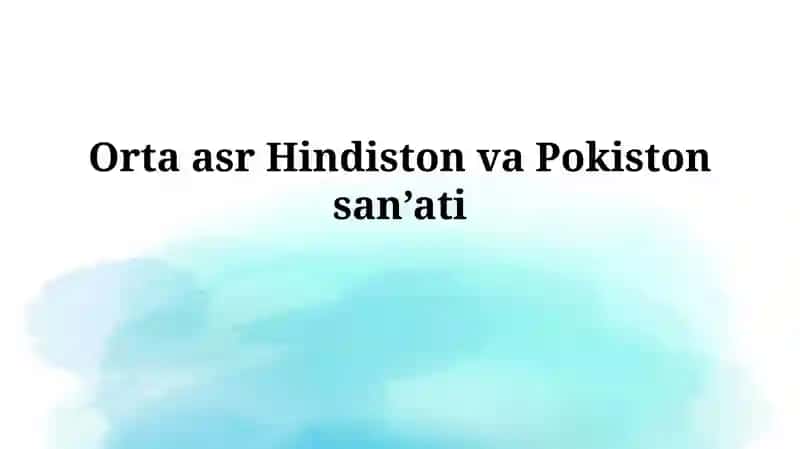 O'rta asr Hindiston va Pokiston san'ati 1