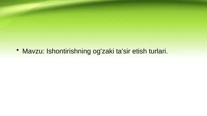 Ishontirishning og'zaki ta'sir etish turlari 1
