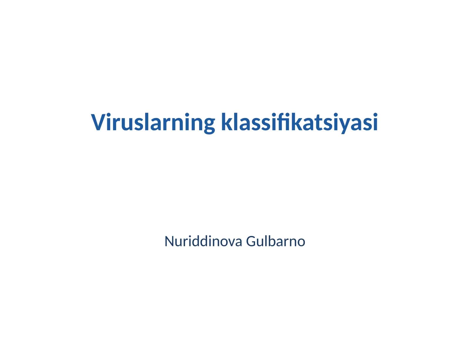 Viruslarning klassifikatsiyasi 1