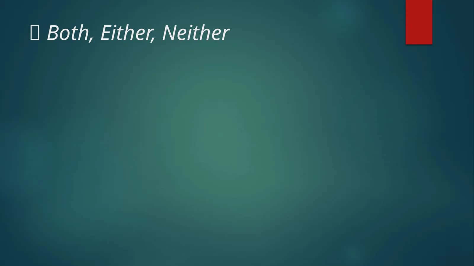 Mavzu: Both, Either, Neither 1