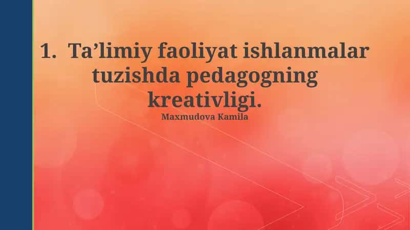 Ta’limiy faoliyat ishlanmalar tuzishda pedagogning kreativligi 1