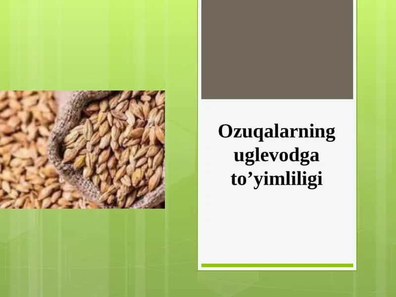 Ozuqalarning uglevodga to’yimliligi. 1