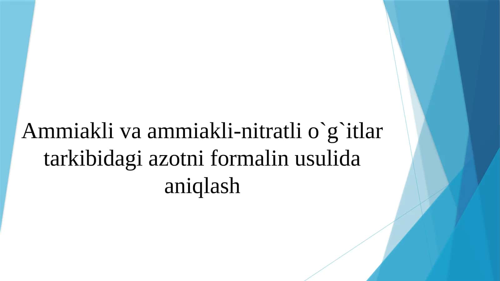 Ammiakli va ammiakli-nitratli o`g`itlar tarkibidagi azotni formalin usulida aniqlash 1