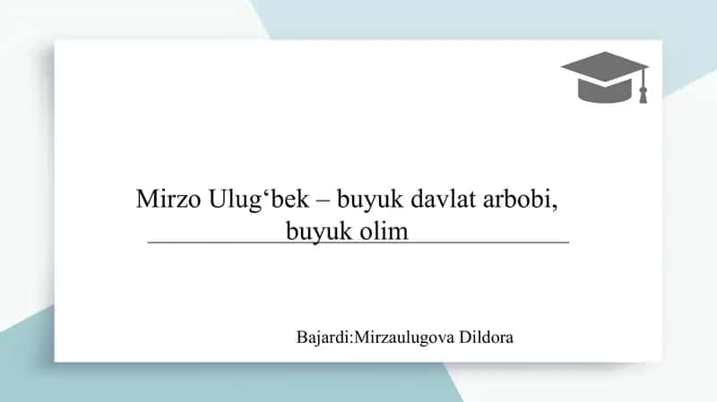 Mirzo Ulug‘bek – buyuk davlat arbobi, buyuk olim SLAYD 1