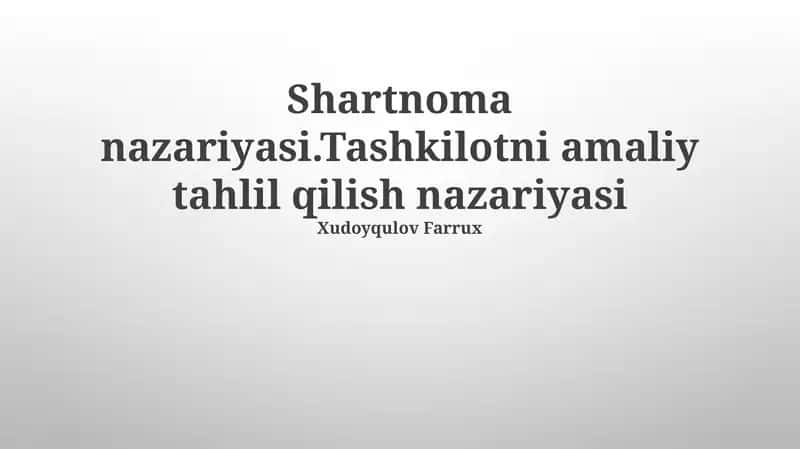 Shartnoma nazariyasi.Tashkilotni amaliy tahlil qilish nazariyasi 1