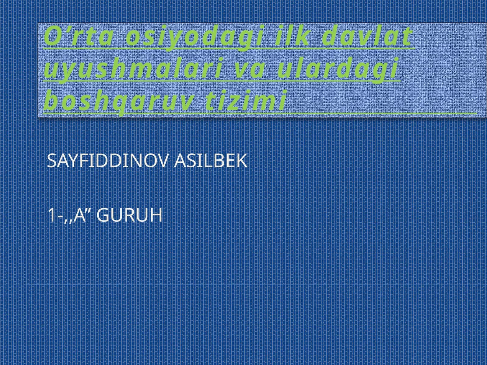 O’rtaosiyodagi ilk davlat uyushmalari va ulardagi boshqaruv tizimi 1