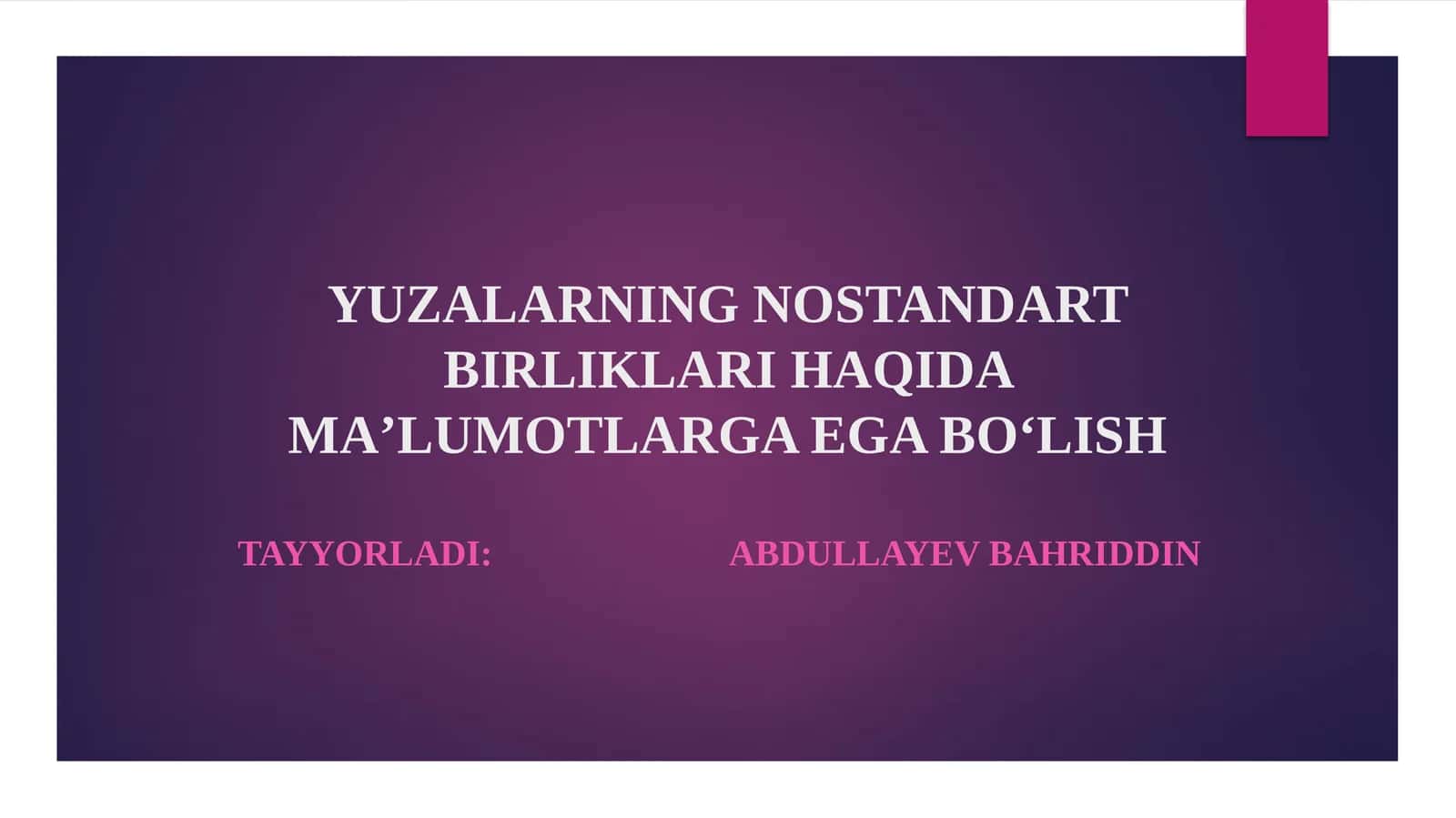YUZALARNING NOSTANDART BIRLIKLARI HAQIDAMAʼLUMOTLARGAEGABOʻLISH 1