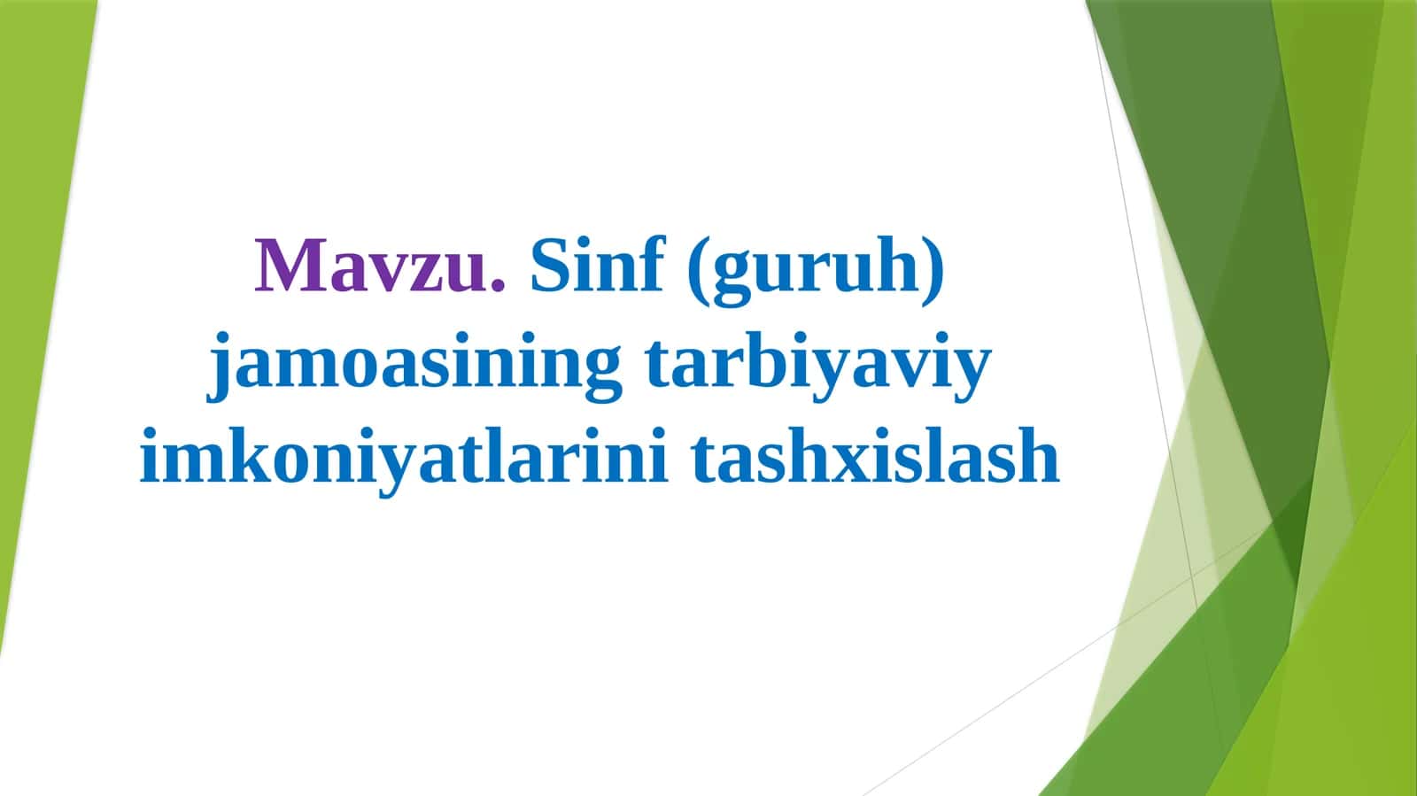 Mavzu.Sinf(guruh)jamoasiningtarbiyaviyimkoniyatlarinitashxislash 1