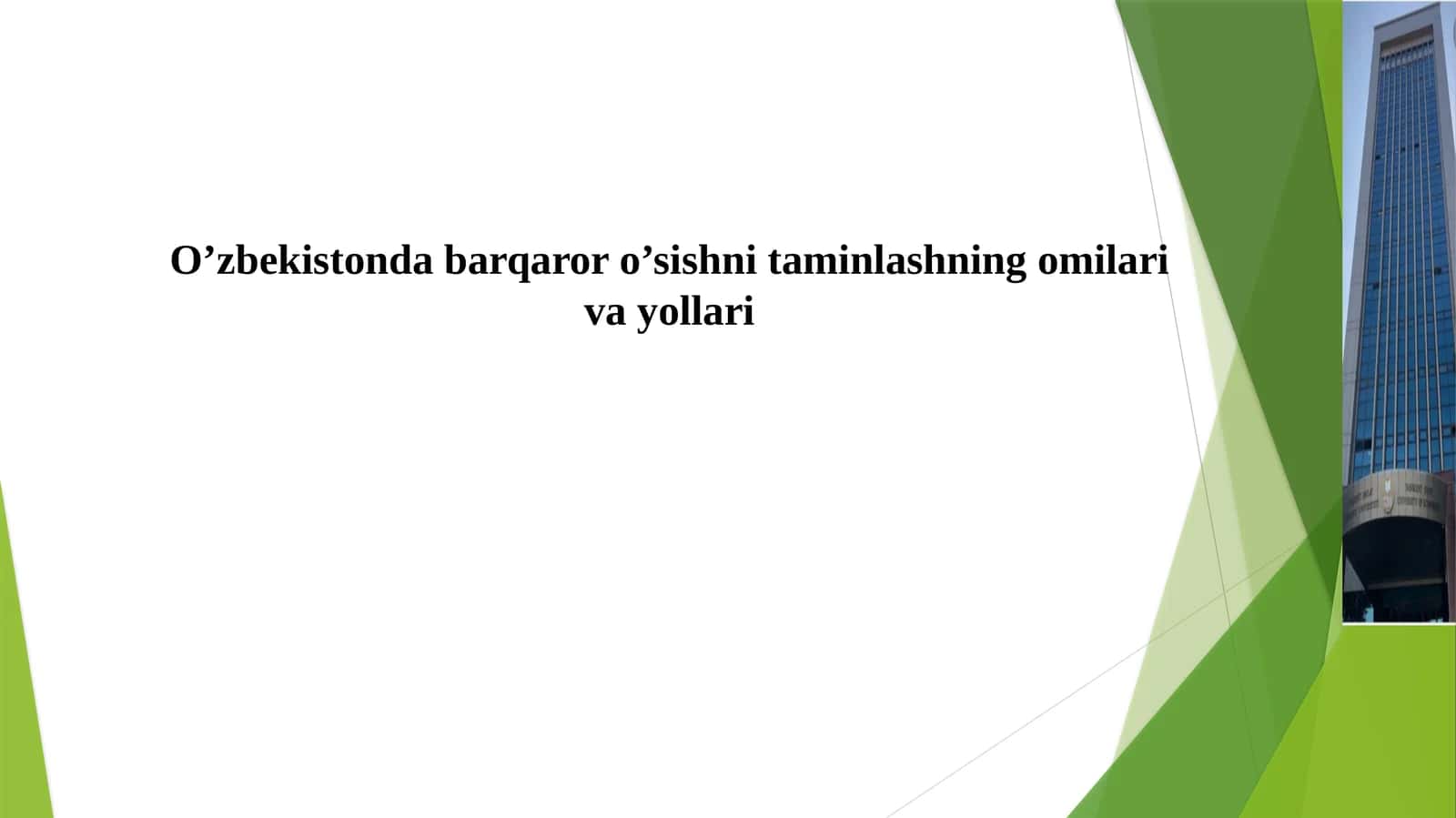 O’zbekistonda barqaror o’sishni ta'minlashning omilari va yo'llari 1