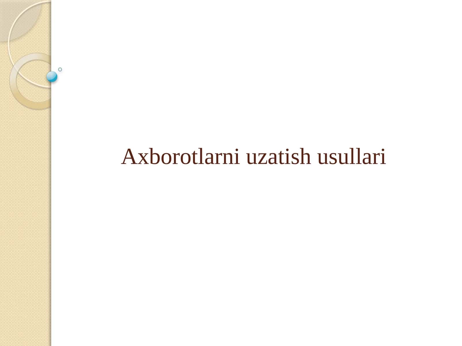 Axborotlarni uzatish usullari 1
