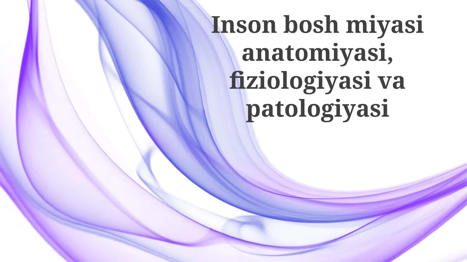 Inson miyasining fiziologiyasi 1