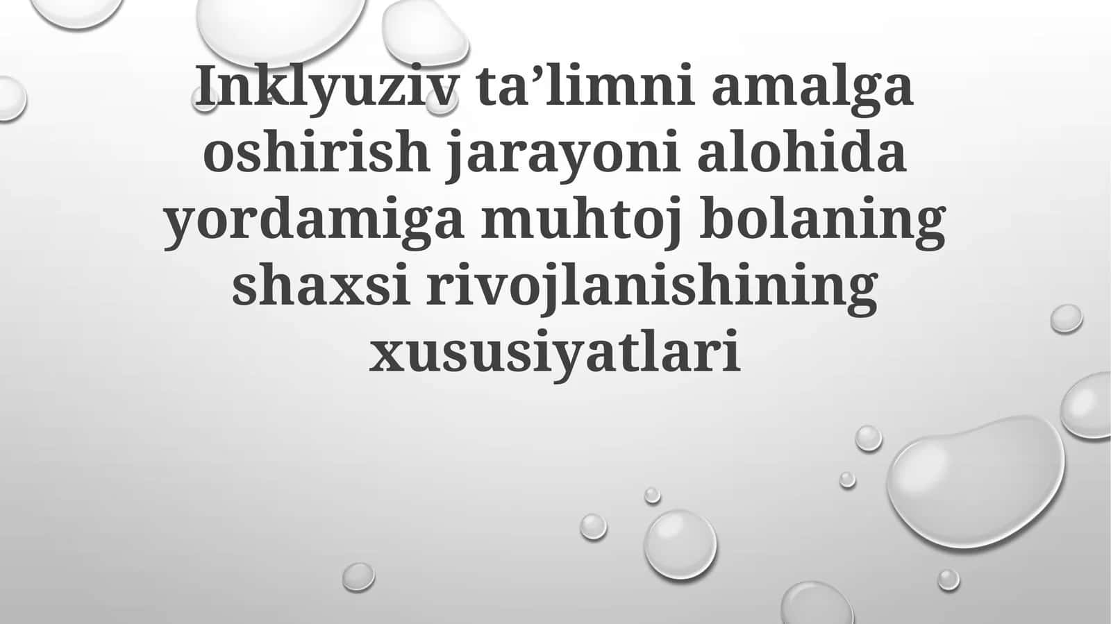 Inklyuziv taʼlimni amalga oshirish jarayonida alohida yordamiga muhtoj bolaning shaxsiy rivojlanishining xususiyatlari 1