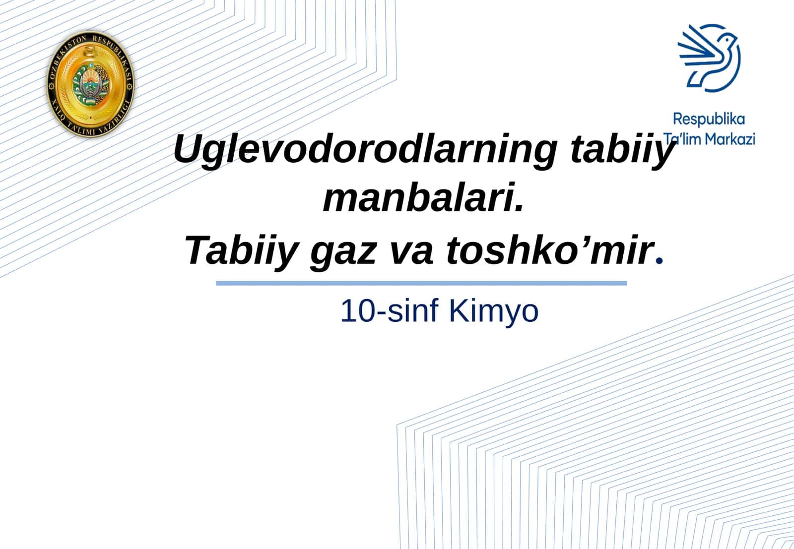 10-sinf Kimyo Uglevodorodlarning tabiiy manbalari. Tabiiy gaz va toshko'mir dars taqdimot 1