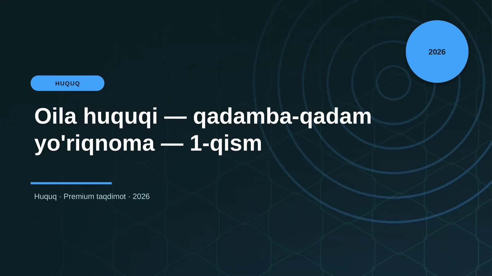 Oil huquqi - Qadamba-qadam yo'riqnoma - 1-qism 1