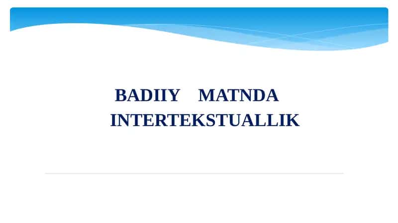 Badiiy matnda Intertekstuallik 1