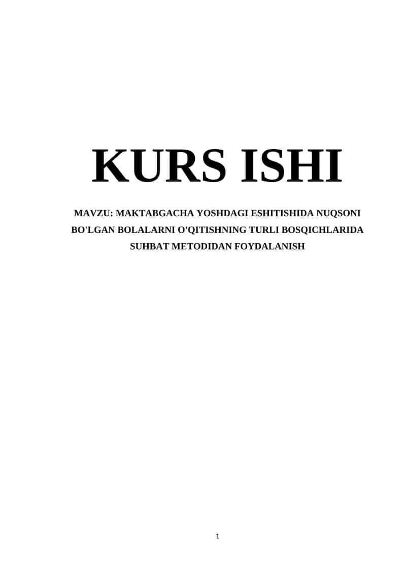 MAKTABGACHA YOSHDAGI ESHITISHIDA NUQSONI BO'LGAN BOLALARNI O'QITISHNING TURLI BOSQICHLARIDA SUHBAT METODIDAN FOYDALANISH 1