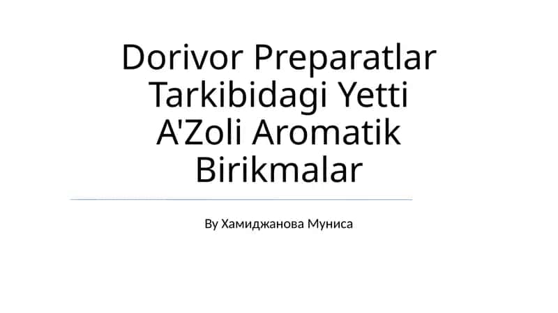 Dorivor Preparatlar Tarkibidagi Yetti A'Zoli Aromatik Birikmalar 1