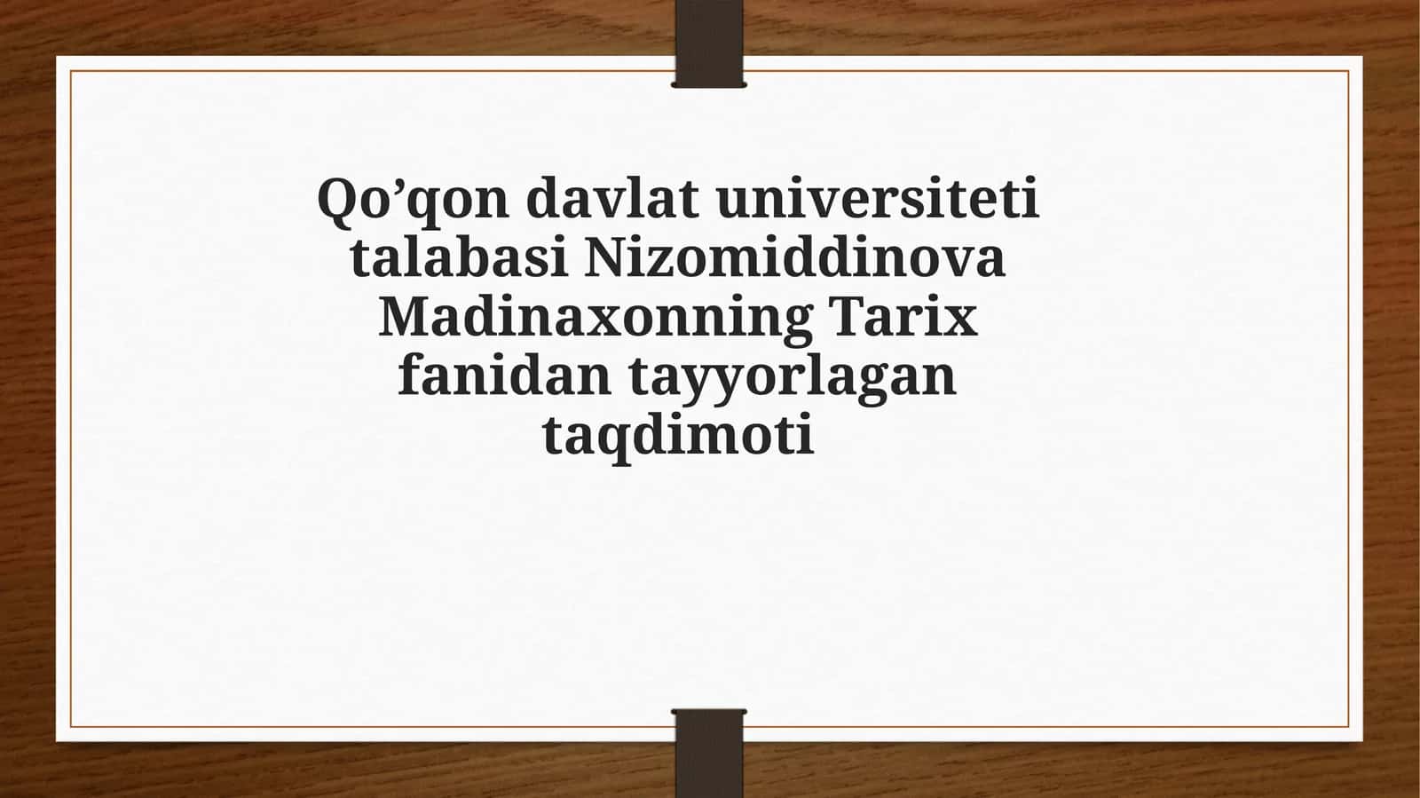 Tarix fanidan tayyorlagan taqdimoti 1