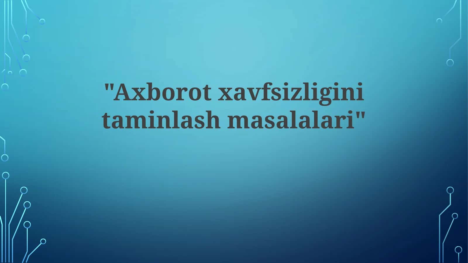 Axborot xavfsizligining mohiyati va ahamiyati 1