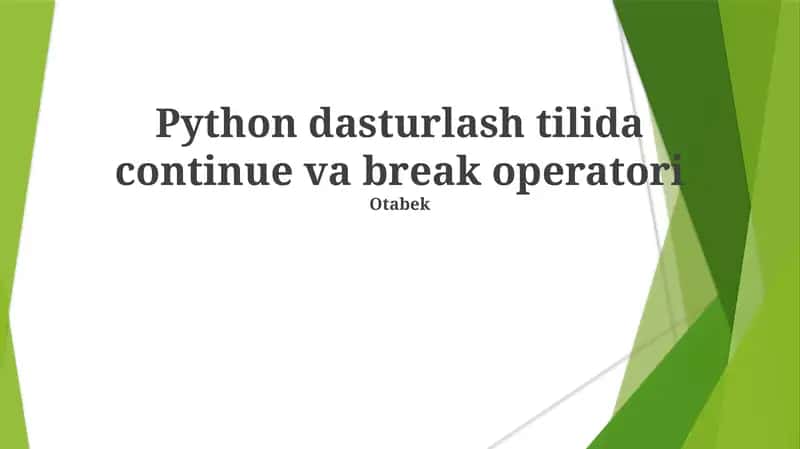 Python dasturlash tilida continue va break operatori 1