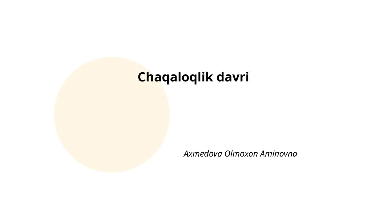 Chaqaloqlik davri 1