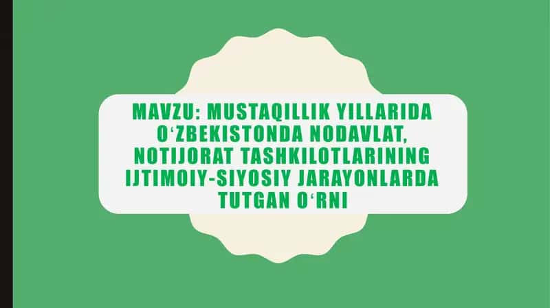 Mustaqillik yillarida Oʻzbekistonda nodavlat, notijorat tashkilotlarining ijtimoiy-siyosiy jarayonlarda tutgan oʻrni 1
