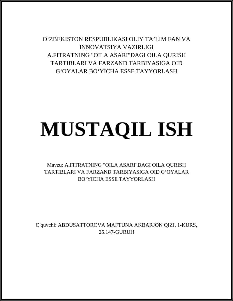 A.Fitratcha "Oila asari"Dagi Oila Qurish Tartiblari va Farzand Tarbiyasiga oid g‘oyalar bo‘yicha esse tayyotlash 1