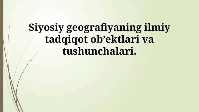 Siyosiy geografiyaning ilmiy tadqiqot ob’ektlari va tushunchalari 1