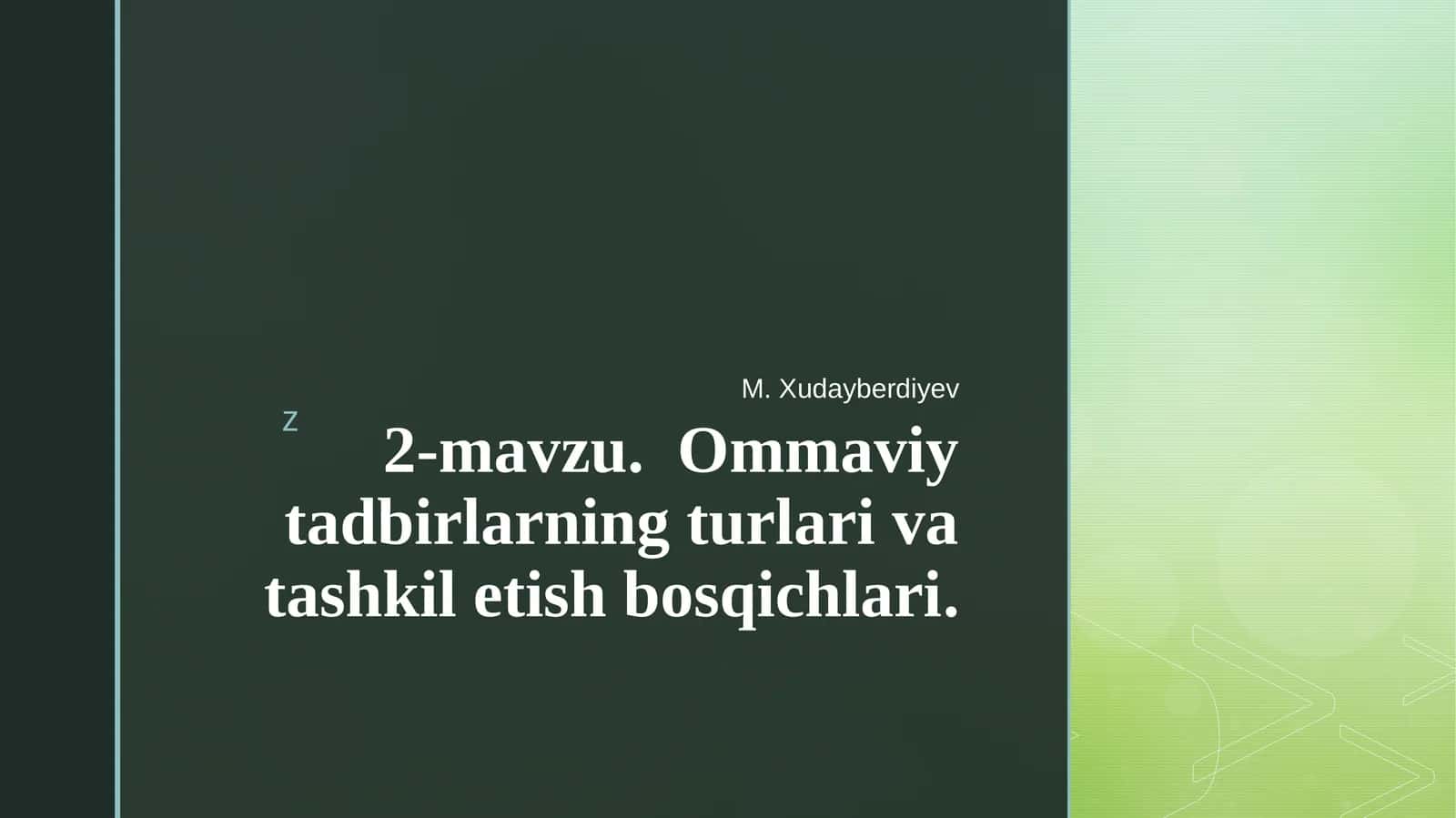 2-mavzu. Ommaviy tadbirlarning turlari va tashkil etish bosqichlari 1