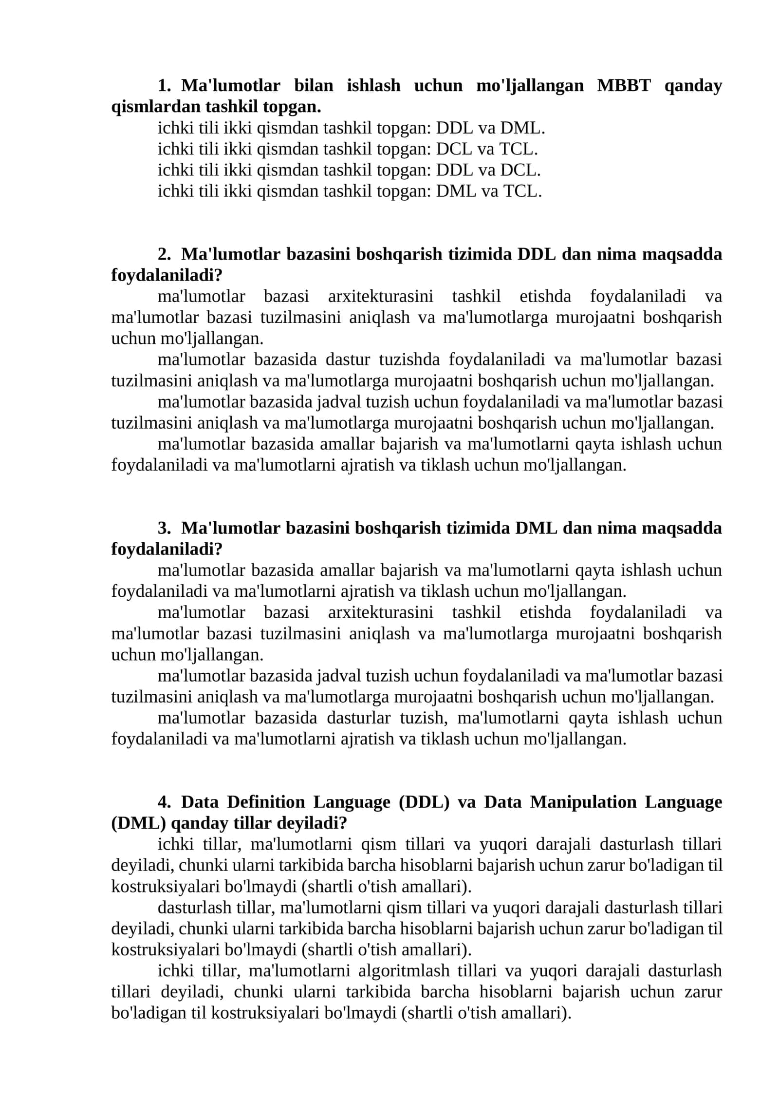 Ma'lumotlar bazasini boshqarish tizimida DDL dan nima maqsadda foydalaniladi? 1