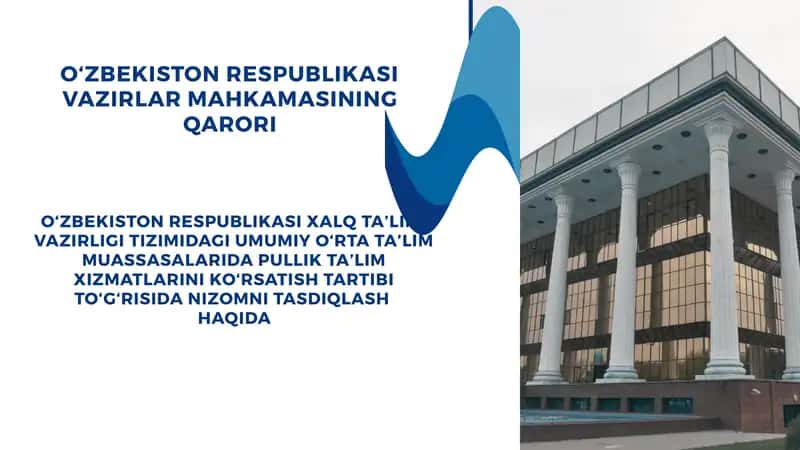 O‘ZBEKISTON RESPUBLIKASI XALQ TA’LIMI VAZIRLIGI TIZIMIDAGI UMUMIY O‘RTA TA’LIM MUASSASALARIDA PULLIK TA’LIM XIZMATLARINI KO‘RSATISH TARTIBI TO‘G‘RISIDA NIZOMNI TASDIQLASH  HAQIDA 1
