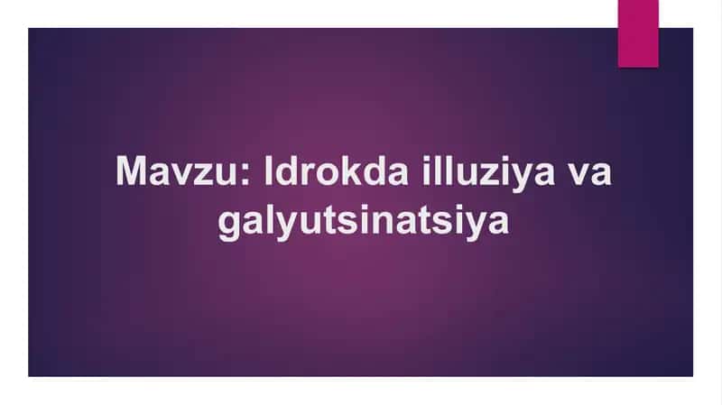 Idrokda illuziya va galyutsinatsiya 1