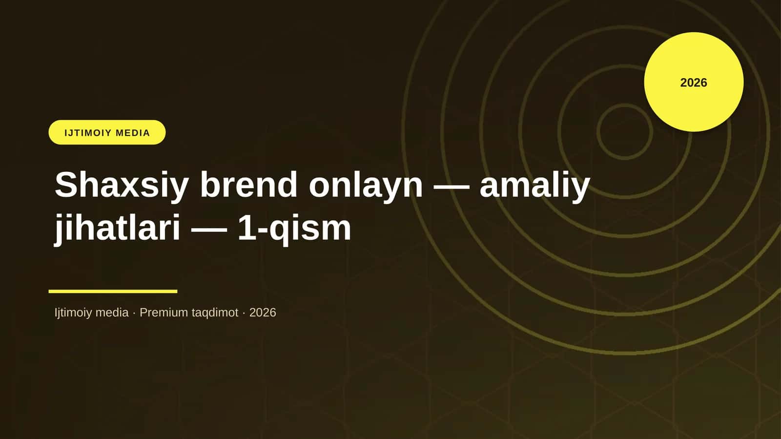 Shaxsiy brend onlayn — amaliy jihatlari — 1-qism 1