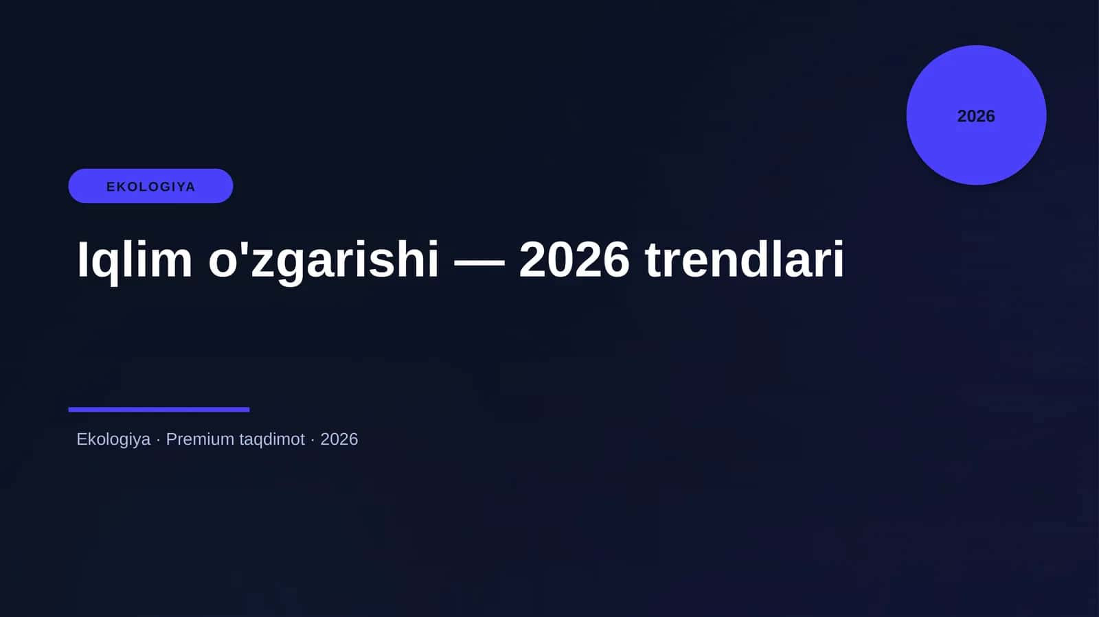 Iqlim o'zgarishi — 2026 trendlari 1