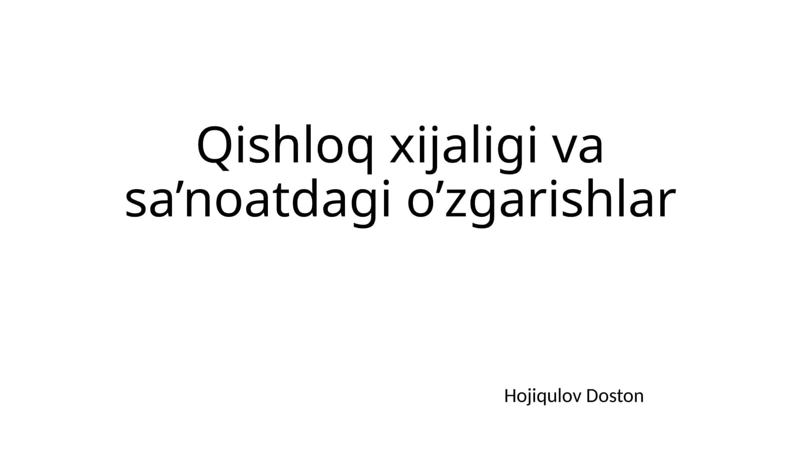 Qishloq xijaligi va sa’noatdagi o’zgarishlar 1