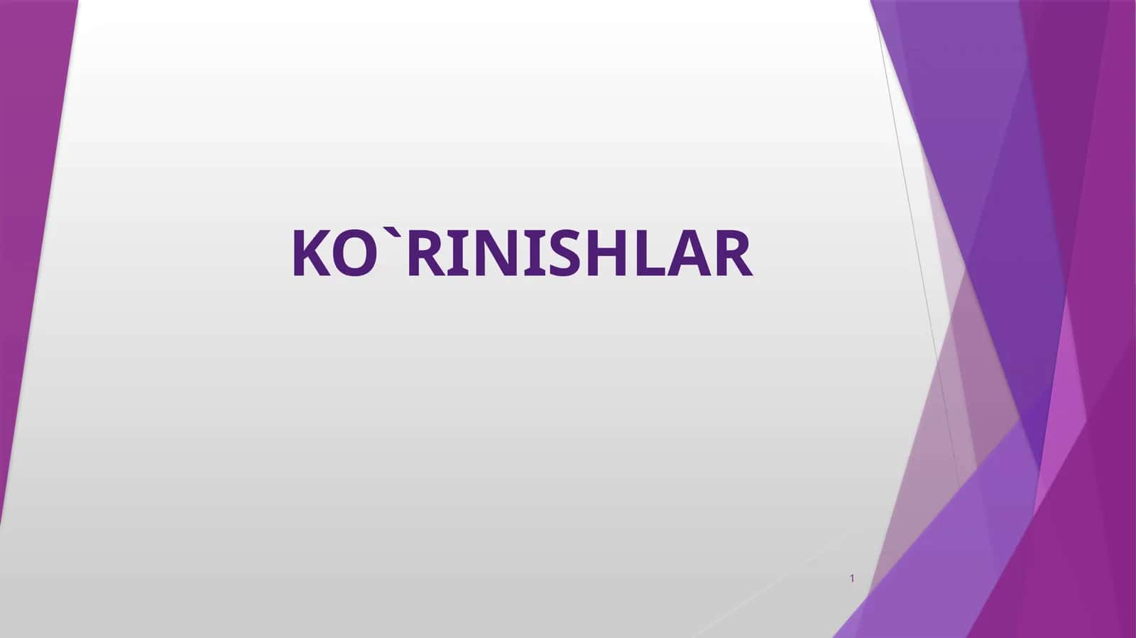 KO`RINISHLAR 1