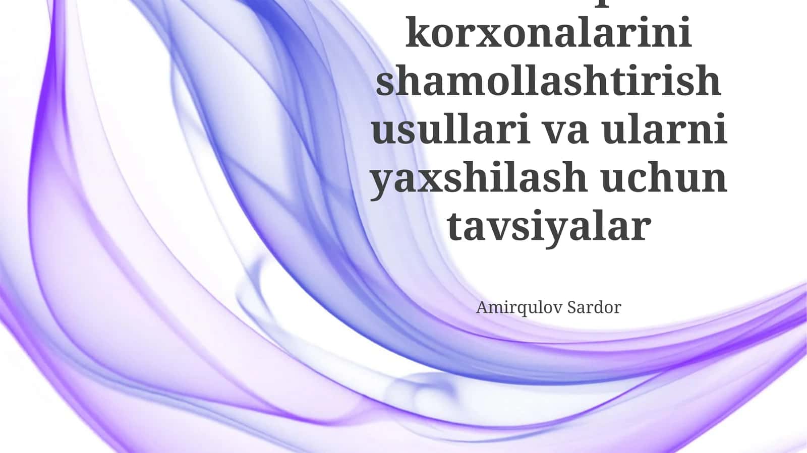 Sanoat korxonalarini shamollatish usullari 1