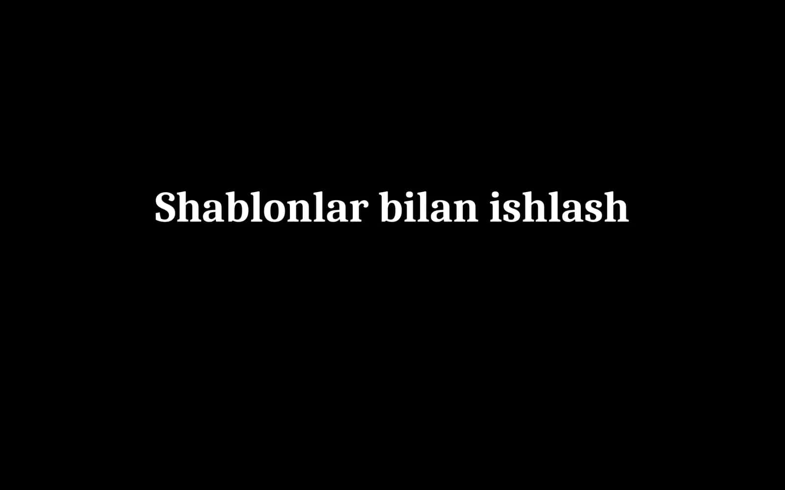 Dasturlash. Shablonlar 1