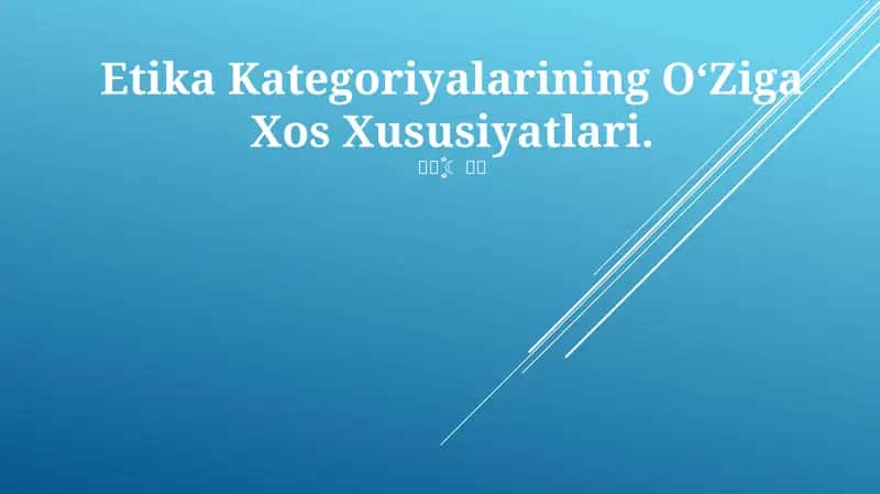 Etika Kategoriyalarining O‘Ziga Xos Xususiyatlari 1