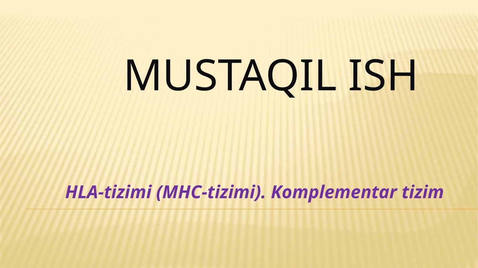 HLA-tizimi(MHC-tizimi).Komplementar tizim 1