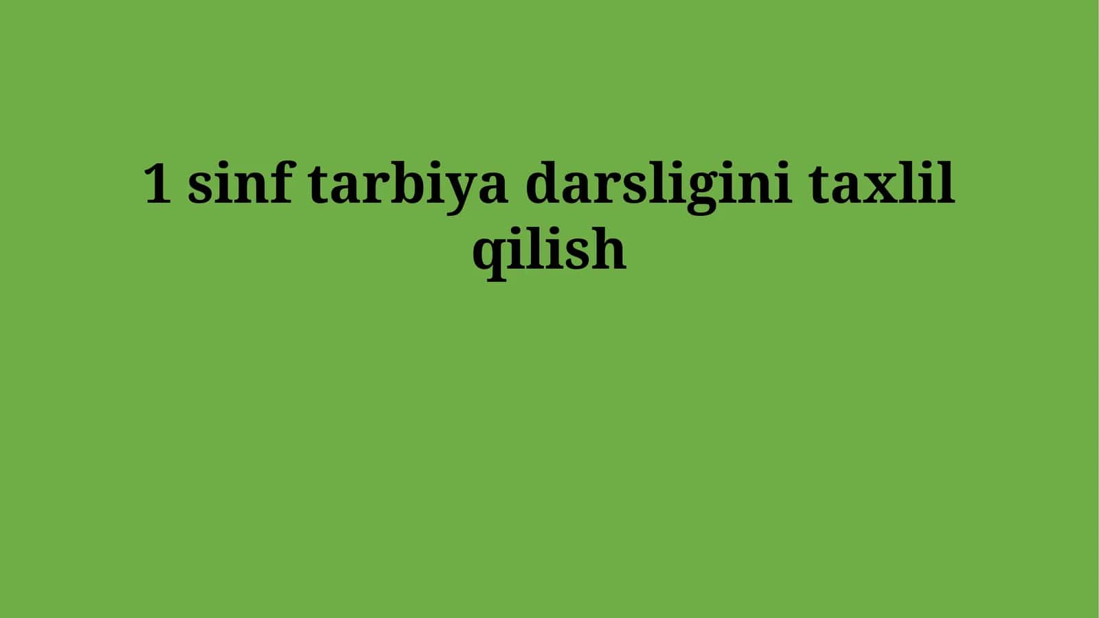 1 sinf tarbiya darsligini taxlil qilish 1