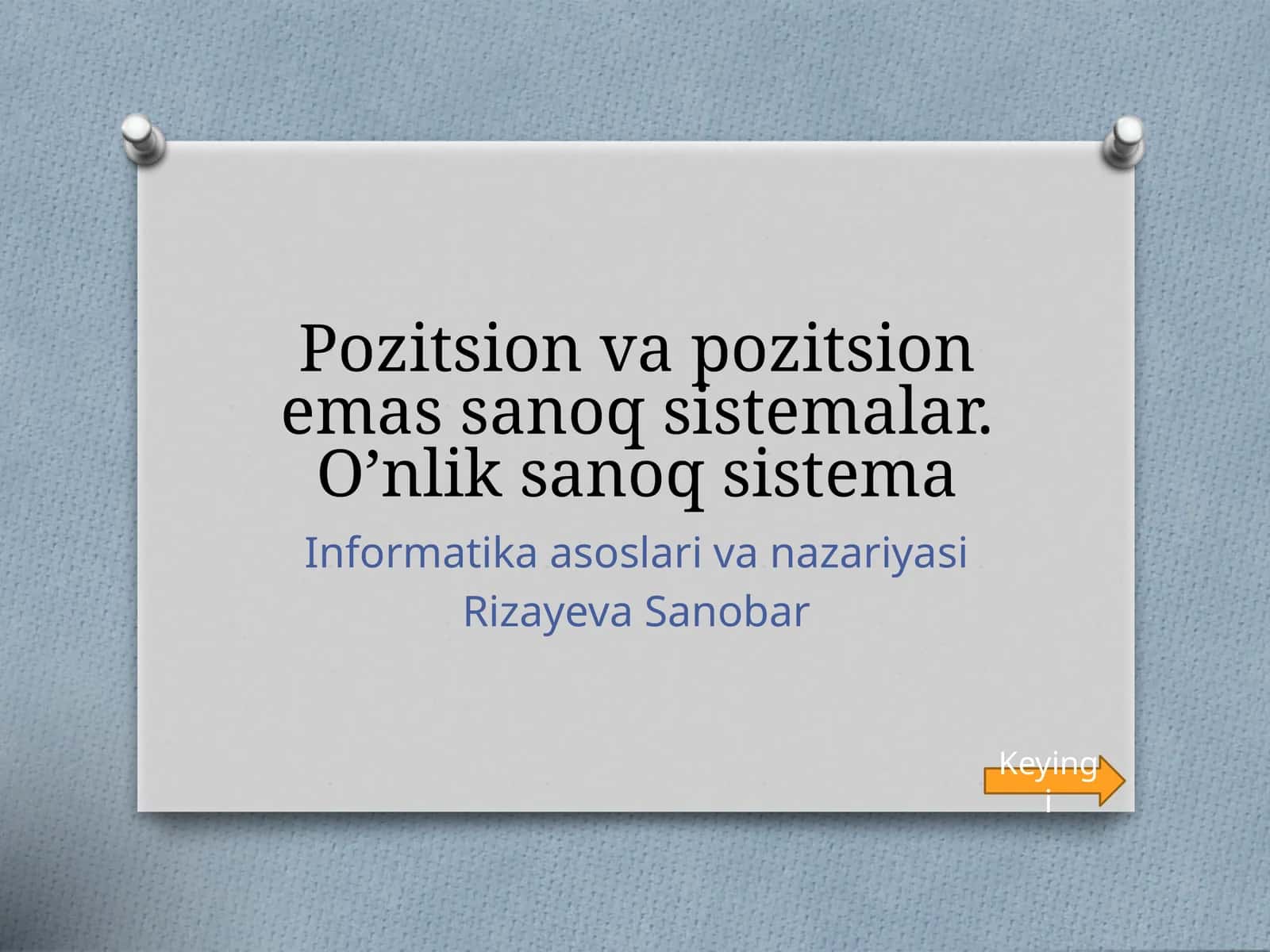 Pozitsion va pozitsion emas sanoq sistemalar. O’nlik sanoq sistema 1