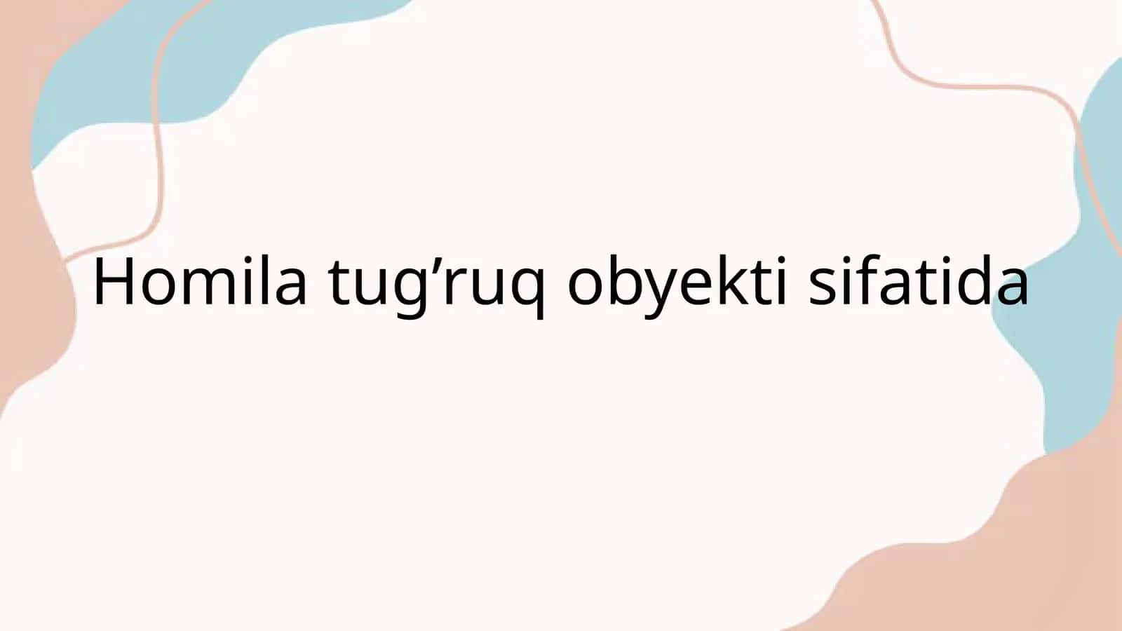 Homila tug’ruq obyekti sifatida 1
